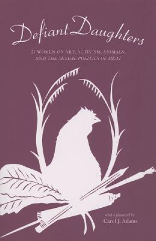 Buch Defiant Daughters Carol Adams