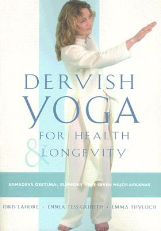 Knjiga Dervish Yoga for Health and Longevity Emma Thyloch