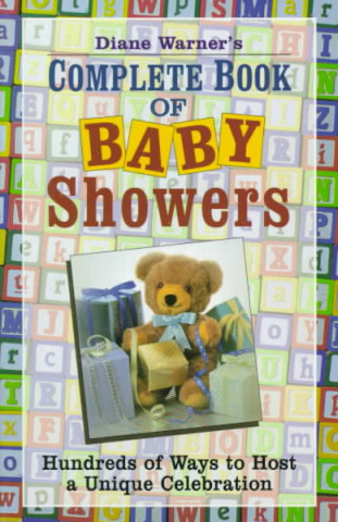 Carte Diane Warner's Complete Book of Baby Showers Diane Warner