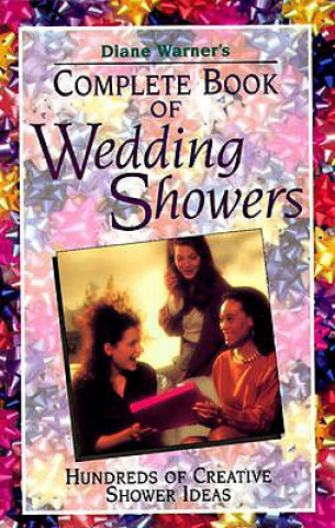 Kniha Diane Warner's Complete Book of Wedding Showers Diane Warner