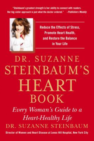 Książka Dr. Suzanne Steinbaum's Heart Book Suzanne Steinbaum