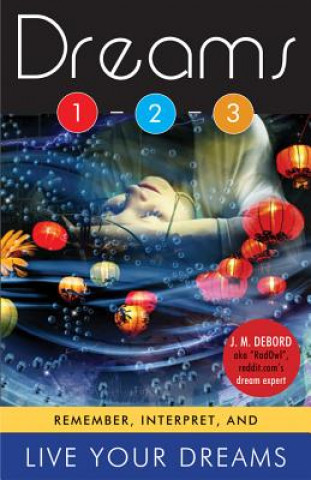 Könyv Dreams 1-2-3 J. M. DeBord