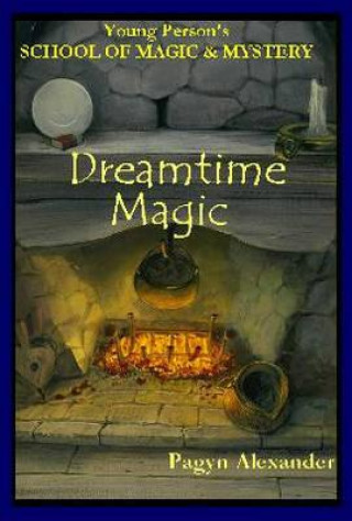 Carte Dreamtime Magic Pagyn Alexander
