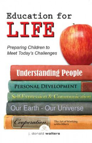 Книга Education for Life J.Donald Walters