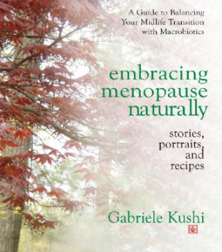 Książka Embracing Menopause Naturally Gabriele Kushi