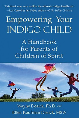 Kniha Empowering Your Indigo Child Ellen Kaufman Dosick