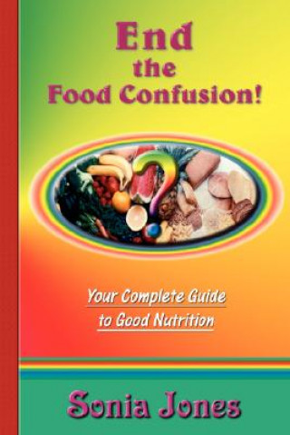 Kniha End the Food Confusion Sonia Jones