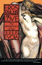 Carte Eros and Mysteries of Love Julius Evola