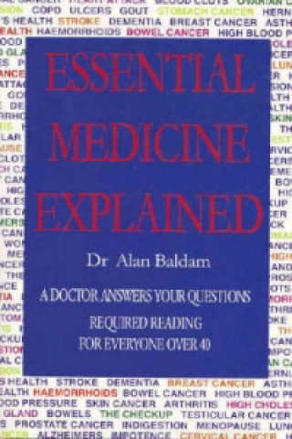 Könyv Essential Medicine Explained Alan Baldam