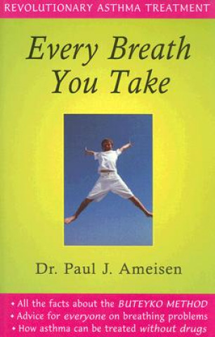 Kniha Every Breath You Take Paul J. Ameisen