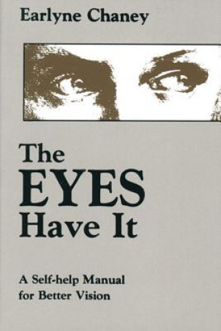 Kniha Eyes Have it Earlyne Chaney