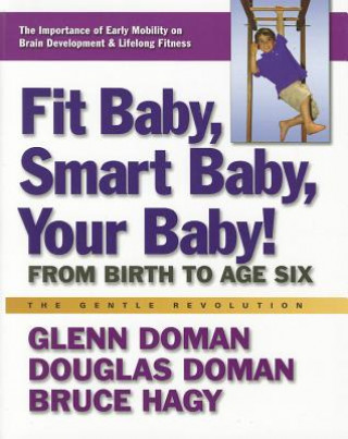 Kniha Fit Baby, Smart Baby, Your Babay! Bruce Hagy