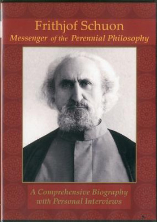 Digital Frithjof Schuon: Messenger of the Perennial Philosophy (2 Disc DVD Set) Frithjof Schuon