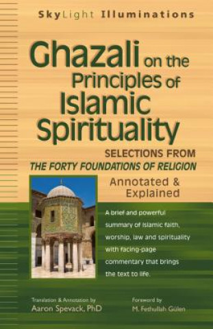 Kniha Ghazali on the Principles of Islamic Spirituality Aaron Spevack