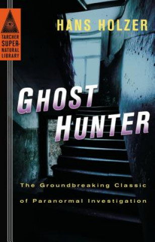 Kniha Ghost Hunter Hans Holzer