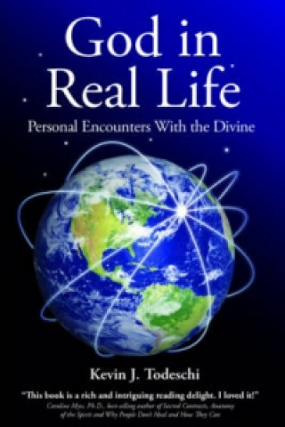 Kniha God in Real Life Kevin J. Todeschi