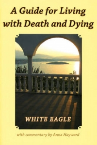 Kniha Guide for Living with Death and Dying 