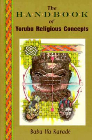 Книга Handbook of Yoruba Religious Concepts Baba Ifa Karade