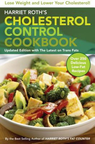 Könyv Harriet Roth's Cholesterol Control Cookbook Harriet Roth