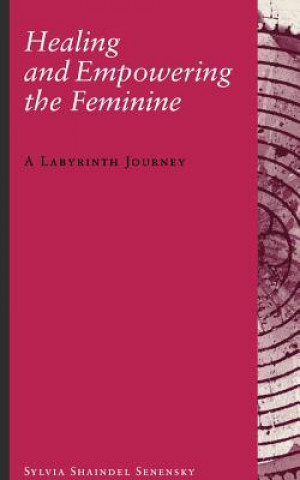 Book Healing and Empowering the Feminine Sylvia Shaindel Senesky