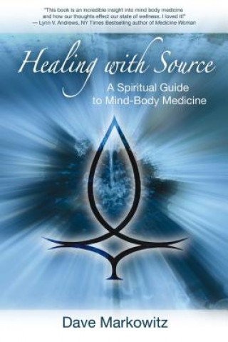 Kniha Healing with Source Dave Markowitz