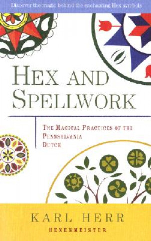 Knjiga Hex and Spellwork Karl Herr