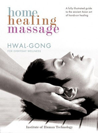 Книга Home Healing Massage Institute of Everyday Wellness