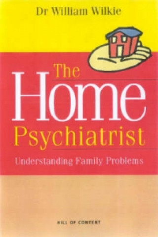 Könyv Home Psychiatrist William Wilkie