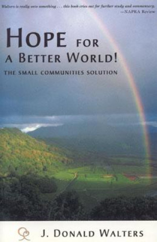 Könyv Hope for a Better World! J.Donald Walters