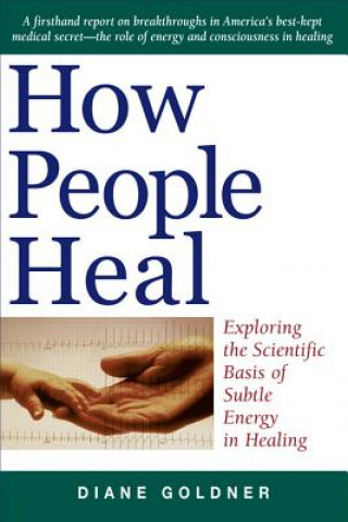 Kniha How People Heal Diane Goldner
