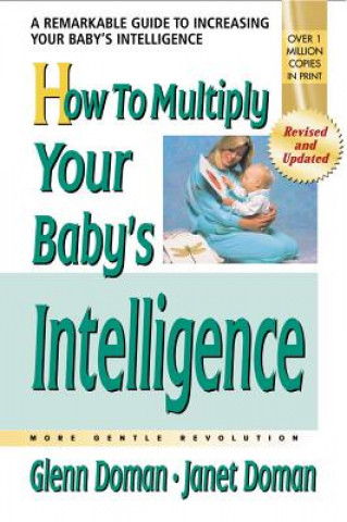 Kniha How to Multiply Your Baby's Intelligence Janet Doman