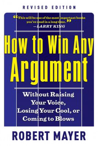 Könyv How to Win Any Argumant Robert Mayer