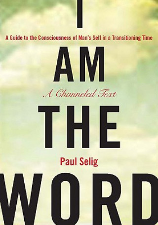 Könyv I Am the Word Paul Selig