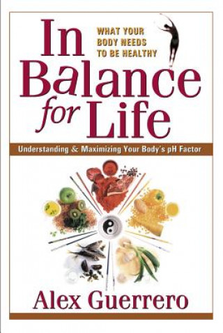 Kniha In Balance for Life Alex Guerrero