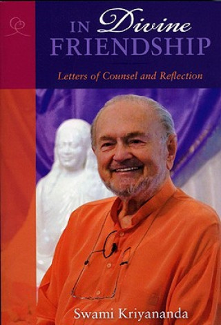 Knjiga In Divine Friendship Swami Kriyananda