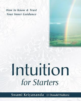 Kniha Intuition for Starters J.Donald Walters