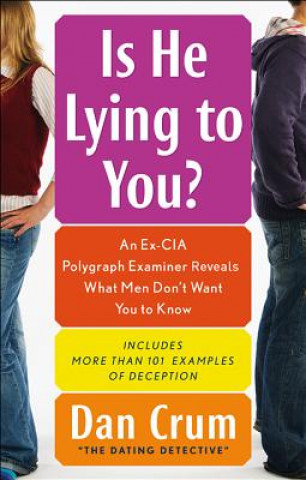 Book Is He Lying to You Dan Crum