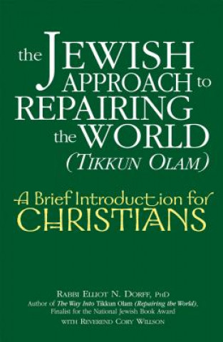 Kniha Jewish Approach to Repairing the World (Tikkun Olam) Cory Willson