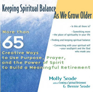 Kniha Keeping Spiritual Balance as We Grow Older Bernie Srode