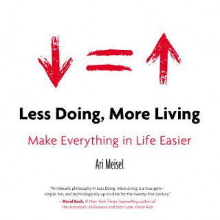 Kniha Less Doing, More Living Ari Meisel