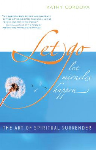 Kniha Let Go Let Miracles Happen Kathy Cordova