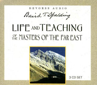 Hanganyagok Life and Teaching of the Masters of the Far East: Audio CD Baird T. Spalding