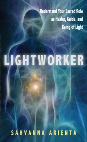 Kniha Lightworker Sahvanna Arienta