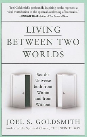 Kniha Living Between Two Worlds Joel S. Goldsmith