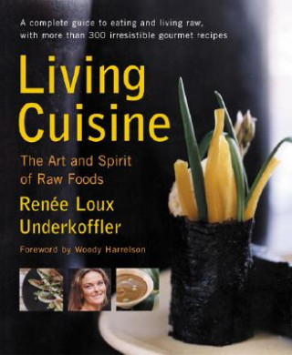 Livre Living Cuisine Renee Loux Underkoffler