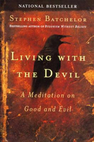 Книга Living with the Devil Stephen Batchelor