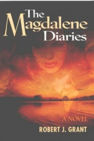 Książka Magdalene Diaries Robert J. Grant