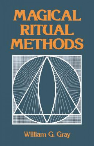 Livre MAGICAL RITUAL METHODS William G. Gray