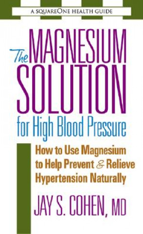 Kniha Magnesium Solution for High Blood Pressure Jay S. Cohen