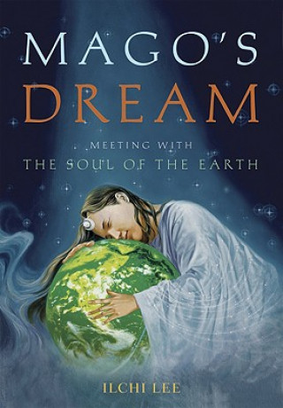 Könyv Mago'S Dream Ilchi Lee